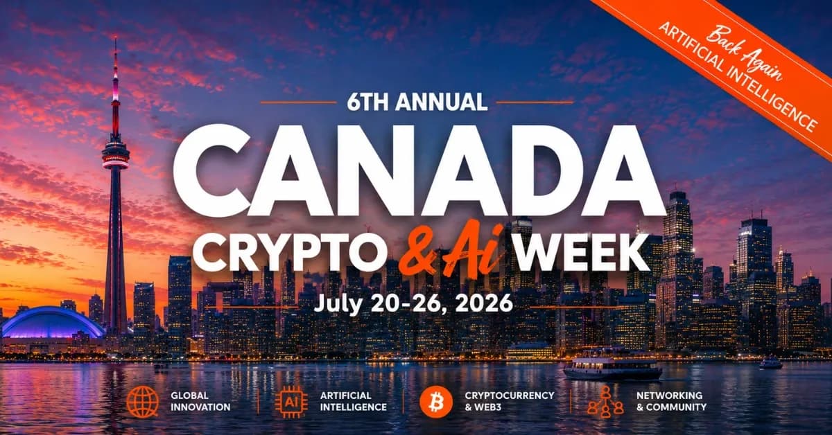 Canada Crypto Week Returns in July with Web3, AI and Digital Asset Events